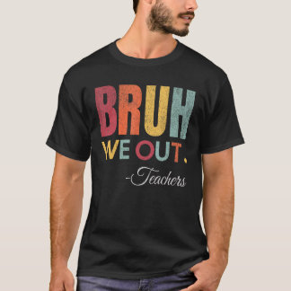 Bruh We Out先生年度末Hello Summ Tシャツ