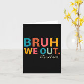 Bruh We Out先生Last Day Of School End Of Sch カード (黄色い花)