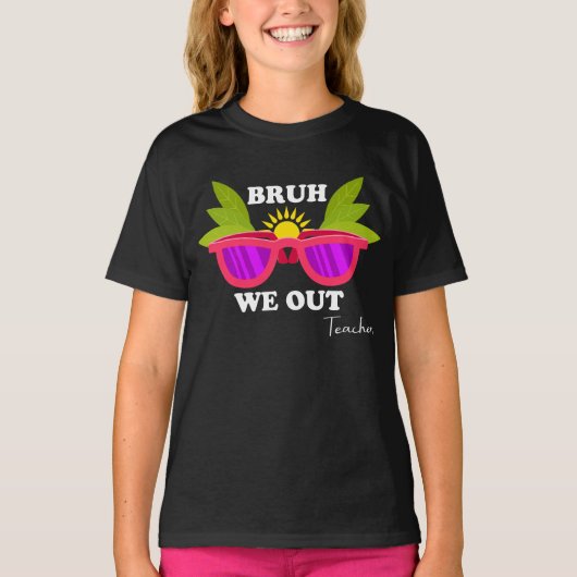 Bruh We Out - おもしろい先生脱出シャツ Tシャツ (正面)
