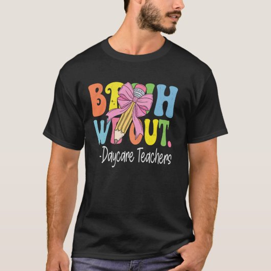 Bruh We Out デイケア先生 最終登校日 クール Tシャツ (正面)