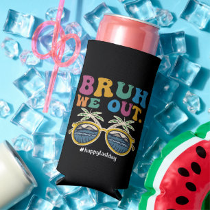 Bruh We Out 先生 最後の学校の日 おめでとう  スリム缶クーラー