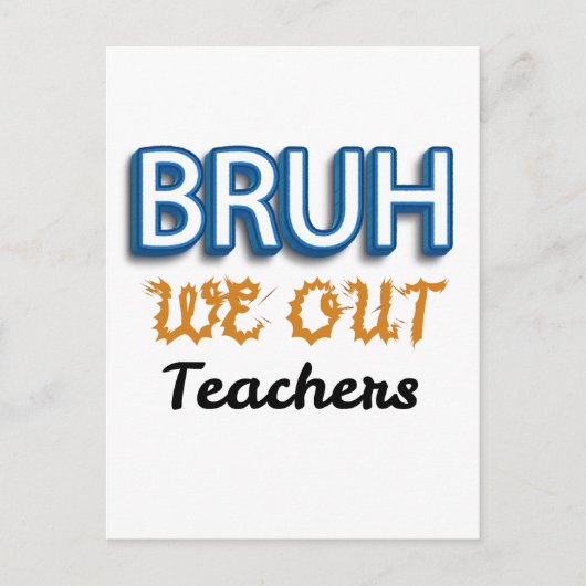 Bruh We Out 先生 最終登校日 ポストカード (正面)