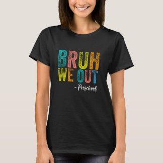 Bruh We Out 幼稚園卒園おめでとう プレKクラス 20 Tシャツ