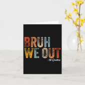 Bruh We Out 1年生1年生の卒業Cl カード (黄色い花)