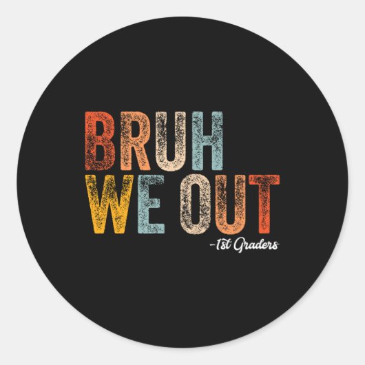 Bruh We Out 1年生1年生の卒業Cl ラウンドシール (正面)