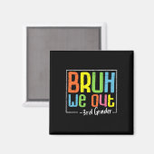Bruh We Out 3年生3年生の卒業Cl O マグネット (正面/裏面)