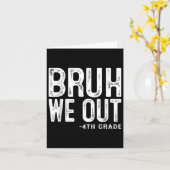 Bruh We Out 4年生4年生の卒業式Cl カード (黄色い花)