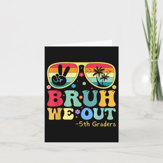 Bruh We Out 5年生5年生Graduation Cl カード (正面)