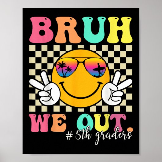 Bruh We Out 5年生5年生Graduation Cl ポスター (正面)