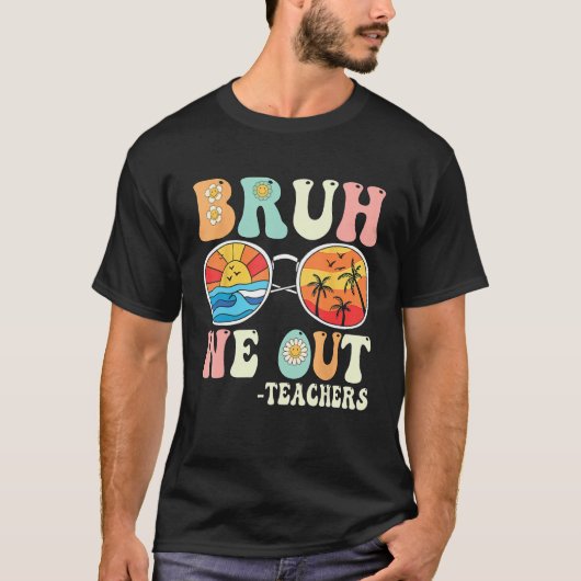Bruh We Out Groovy Retro Teachers Happy Last Day O Tシャツ (正面)