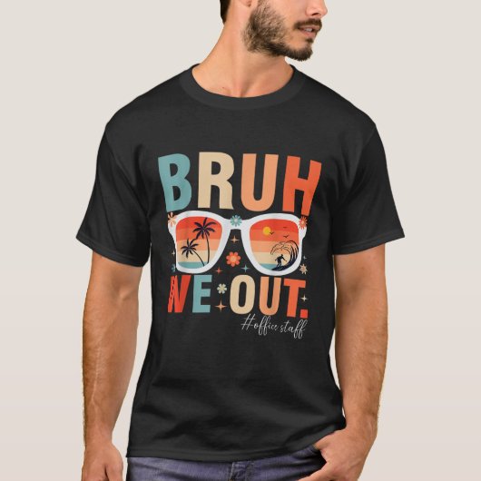 Bruh We out Office StaffレトロSummer Last Day of Tシャツ (正面)
