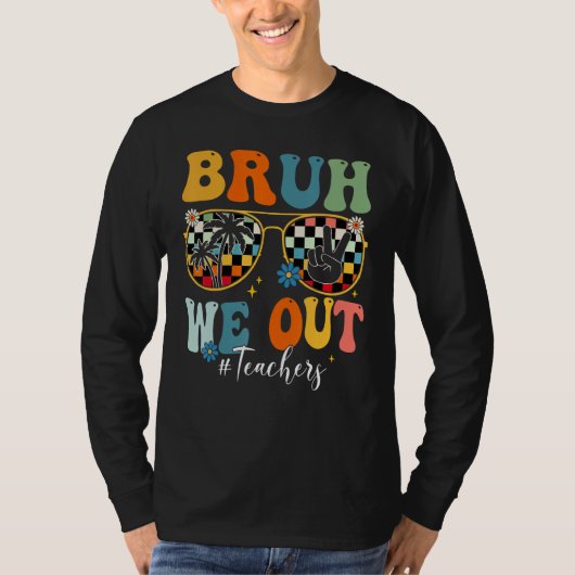 Bruh We Out Teacher Sunglasses Peace Sign Groovy S Tシャツ (正面)