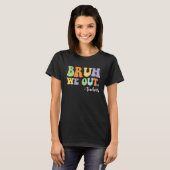 BRUH We Out Teachers Funny Tシャツ (正面フル)
