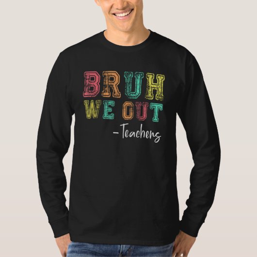 Bruh We Out Teachers Retro Summer Happy Last Day O Tシャツ (正面)