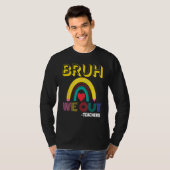 Bruh We Out Teachers Summer Last Day Of School Men Tシャツ (正面フル)