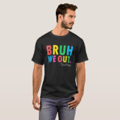 Bruh We Out Teachers Summer Last Day Of School Men Tシャツ (正面フル)