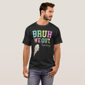 Bruh We Out Teachers Summer Last Day Of School Men Tシャツ (正面フル)