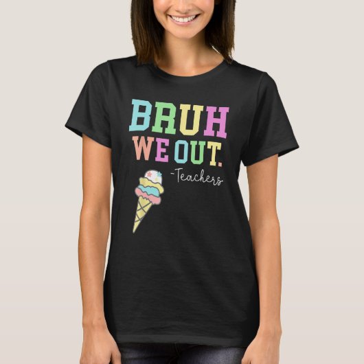 Bruh We Out Teachers Summer Last Day Of School Men Tシャツ (正面)