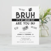 Bruh, You In? メモ ティーン ボーイ トレンディ クール 誕生日 招待状 (スタンド正面)