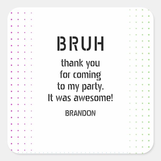 BRUH YOU IN Boy10代の誕生日ビデオゲームのスイーバー スクエアシール (正面)