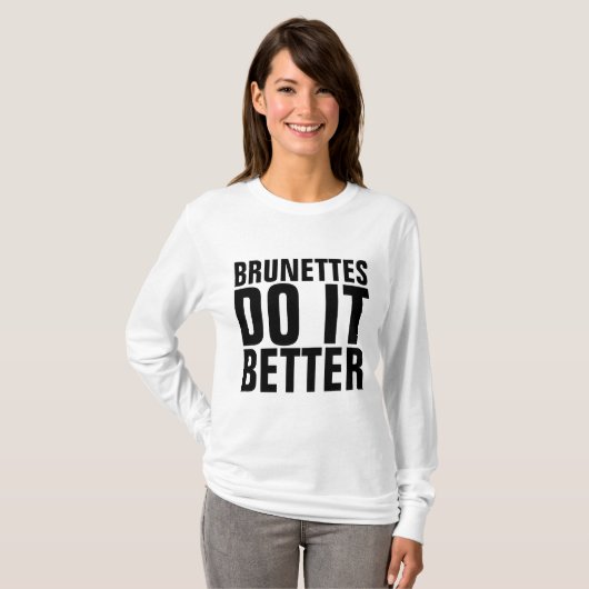 BRUNETTEの女性のTシャツの方が良い Tシャツ (正面フル)