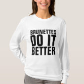 BRUNETTEの女性のTシャツの方が良い Tシャツ (正面)