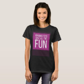 BRUNETTES HAVE ALL THE FUN Mens Womens Kids Tシャツ (正面フル)