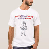 BRUNO DIALLO BRUNO MBEUMO BRUNO,T-Shirt Tシャツ (正面)