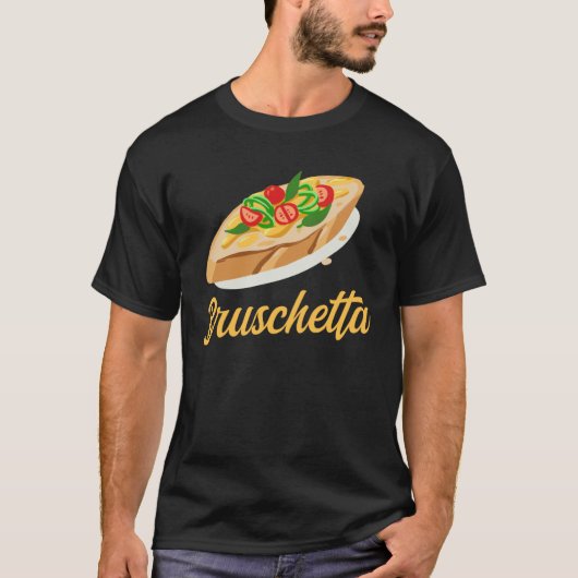 Bruschetta Apparel Grilled Bread Antipasto Tシャツ (正面)