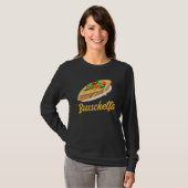 Bruschetta Apparel Grilled Bread Antipasto Tシャツ (正面フル)