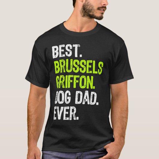 Brussels Griffon Dog Dad Fathers Day Dog Tシャツ (正面)