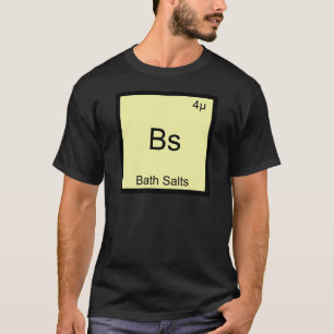 Bs -バスソルトのおもしろいな要素のミーム化学ティー tシャツ