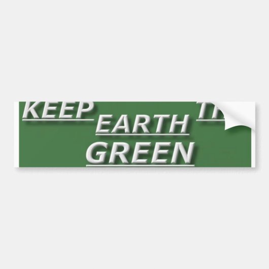 bstick.keep.the.earth.green バンパーステッカー (正面)