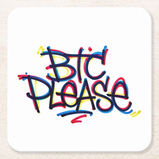 "BTC Please" (カラー) スクエアペーパーコースター (正面)