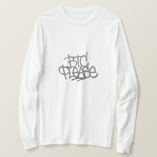 "BTC Please" (ホワイト) Tシャツ (デザイン正面)