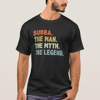 Bubba男の神話の伝説の父の日の贈り物Br Tシャツ