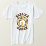 Bubble and Squeak Brunch UK British Food Cuisine Tシャツ<br><div class="desc">グルメデザインは、キャベツとジャガイモで構成され、卵をトッピングしたクラシックのイギリス料理「バブルとキューク」のオリジナルマーカーイラストレーションを備えている。</div>