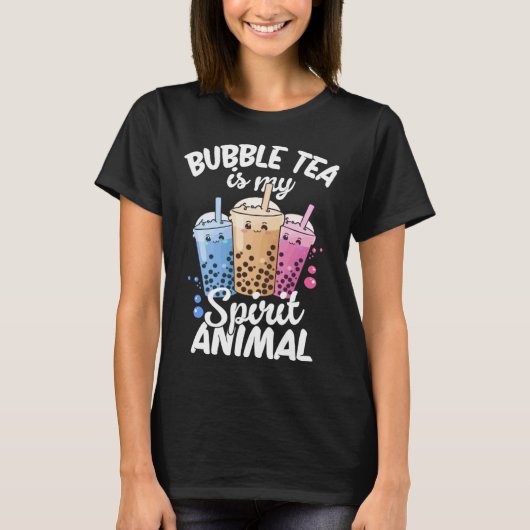 Bubble Tea Is My Spirit Animal  4 Tシャツ (正面)