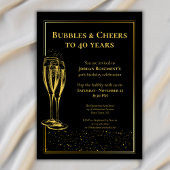 Bubbles and Cheers Black Gold 40th Birthday Party 招待状