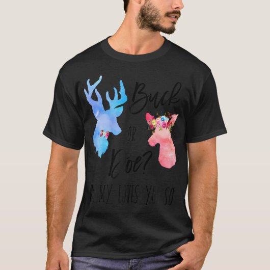 BuckかDoe Mommyがあなたを愛しているので、Gender Reveal Shirt Tシャツ (正面)