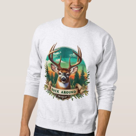Buck Around Deer Man's Sweatshirt スウェットシャツ (正面)