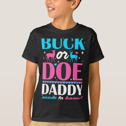 Buck Or Doe Daddy Needs To Know Keeper Of Gender R Tシャツ (正面)