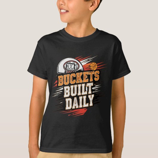 Buckets Built Daily Basketball Motivation Design T Tシャツ (正面)