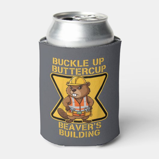Buckle Up Buttercup Beaver Workplace Safety Meme 缶クーラー (缶正面)