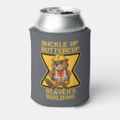 Buckle Up Buttercup Beaver Workplace Safety Meme 缶クーラー (缶裏面)