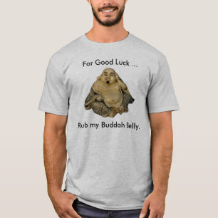 Buddahの私の腹を摩擦して下さい Tシャツ
