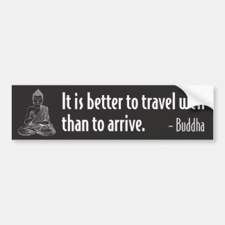Buddha Bumper Sticker - Better to Travel Well... バンパーステッカー