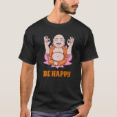 Buddha Monk Namaste Praying Pray Smile Happy Laugh Tシャツ (正面)