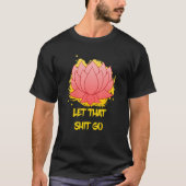 Buddha Monk Namaste Smiling Happiness Let Worries Tシャツ (正面)