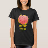 Buddha Monk Namaste Smiling Happiness Let Worries  Tシャツ (正面)